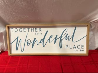 11”x30” TOGETHER IS A WONDERFUL PLACE TO BE WOODEN WALL DECOR