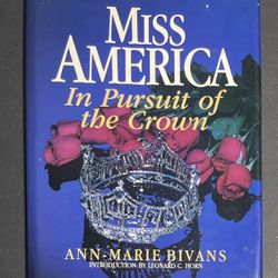 Miss America - In Pursuit of the Crown : The Complete Guide