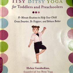 Itsy Bitsy Yoga for Toddlers & Preschoolers by Helen Garabedian