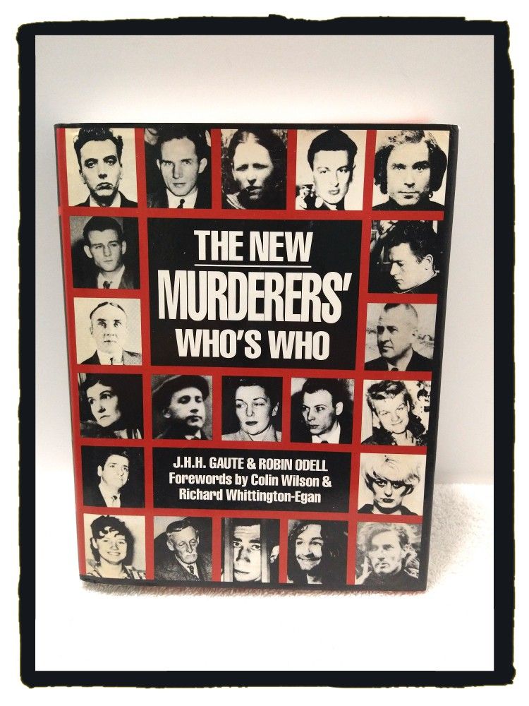 ☠️ TRUE CRIME ☠️  The New Murderers' Who's Who ☠️ 2nd Edition