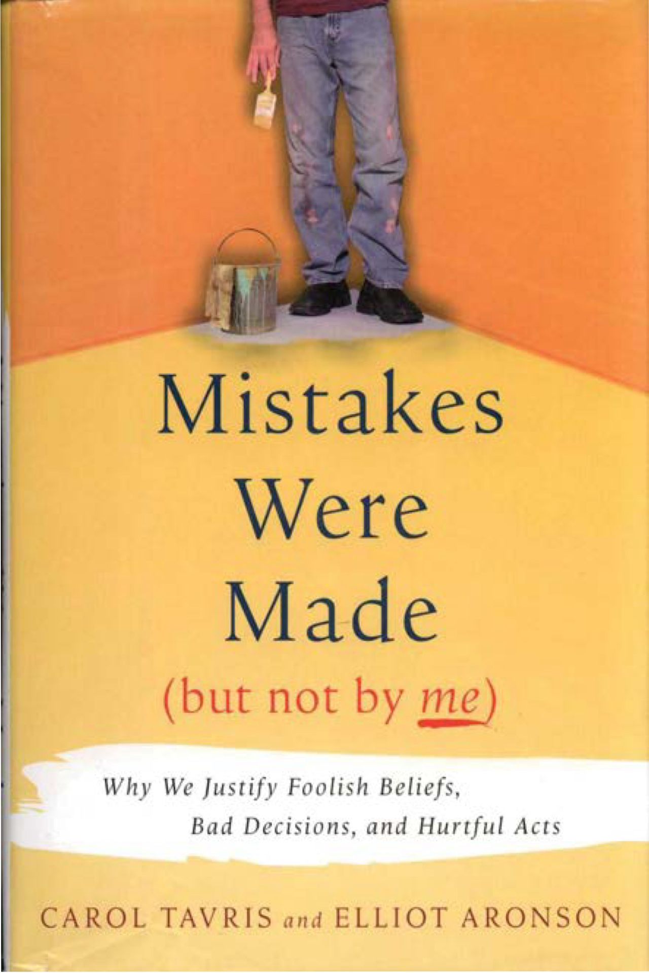 Mistakes Were Made (But Not by Me) – Tavris & Aronson (Full PDF)
