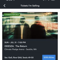 SELLING TWO TICKETS - ODESZA JULY 31st 