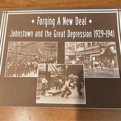 Forging a New Deal: Johnstown and the Great Depression (1929–1941)