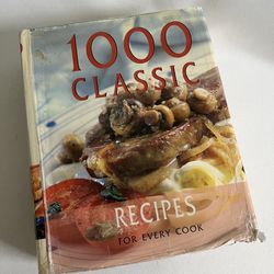 1000 Classic Recipes For Every Cook