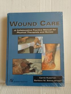 Wound Care: A Collaborative Practice Manual for Physical Therapists and Nurses