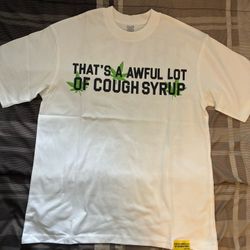 Awful lot of cough syrup medium