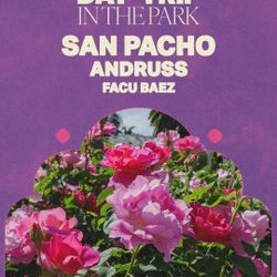 Day Trip In The Park San Pacho, Andruss, Facu Baez July 6th