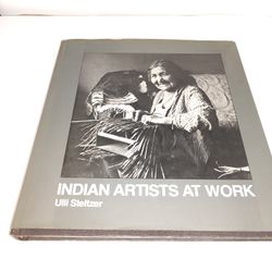 Indian Artists at Work by Ulli Steltzer 1976 HC GC 