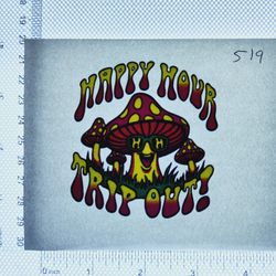 Iron On Heat Transfer  Good For T-shirts Sweaters Jackets T Shirt Design Size Is About 3x3  Happy Hour  #519