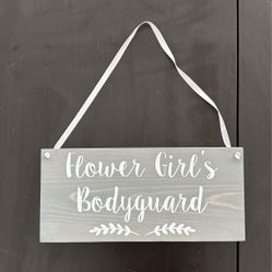 Flower Girl’s Bodyguard Sign