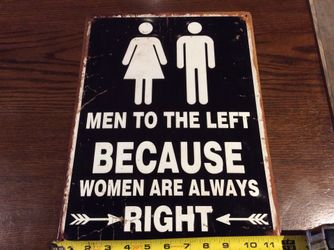 New funny sign 12 inches wide by 16 inches long.