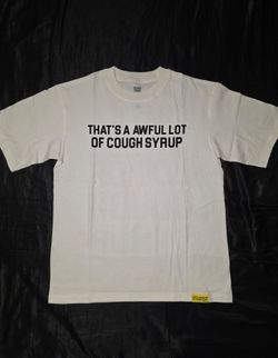 That's A Awful Lot Of Cough Syrup Classic T-Shirt, White, Size S & XL