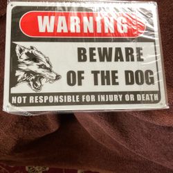 Beware Of The. Dog  (2) Metal Sing.  New