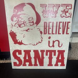 Wood Wall Decor Santa /We Believe In Sign 
