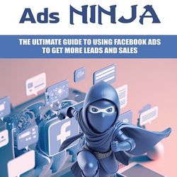 Facebook Ads Ninja (113 Pages!)
