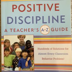 Positive Discipline, A Teacher’s A-Z Guide