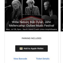 WILLIE NELSON, BOB DYLAN, & JOHN MELLANCAMP TIX FOR MONDAY 7/29 IN CHULA VISTA SAN DIEGO