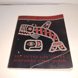 Art in the Life of the Northwest Coast Indians by Erna Gunther 1966 PB Vintage Used 