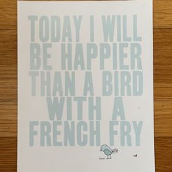 Cute Bird Inspirational Quote Signed Print