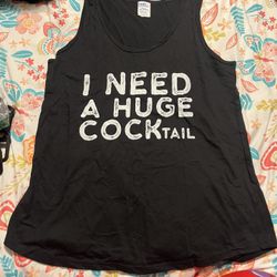 New! I Need A Huge COCKtail  Black Tank Top Large