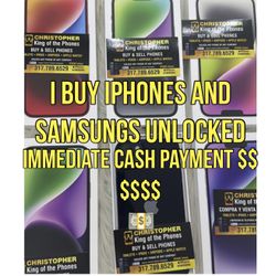 I buy unlocked iPhones and Samsungs, I pay at the best price