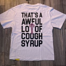 Thats A Awful Lot Of Cough Syrup Shirt