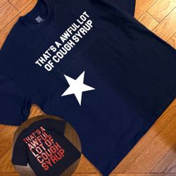 Awful Lot Of Cough Syrup