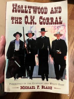 Hollywood and the O.K. Corral: Portrayals of the Gunfight and Wyatt Earp It is signed inside