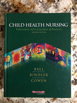 Child Health Nursing book 2nd edition by Ball