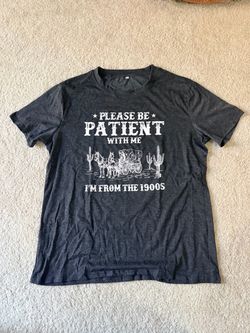 Please Be Patient I'm From the 1900s Graphic Tee