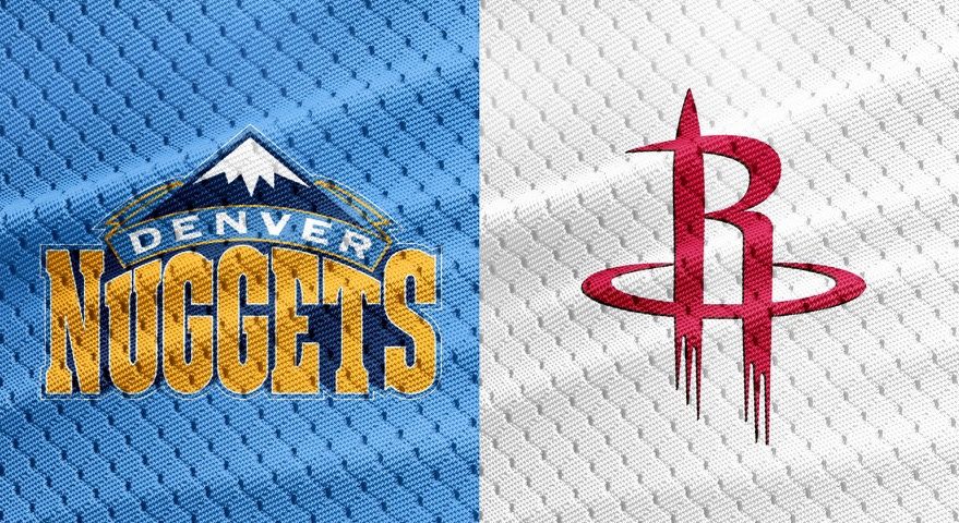 Houston Rockets vs. Denver Nuggets