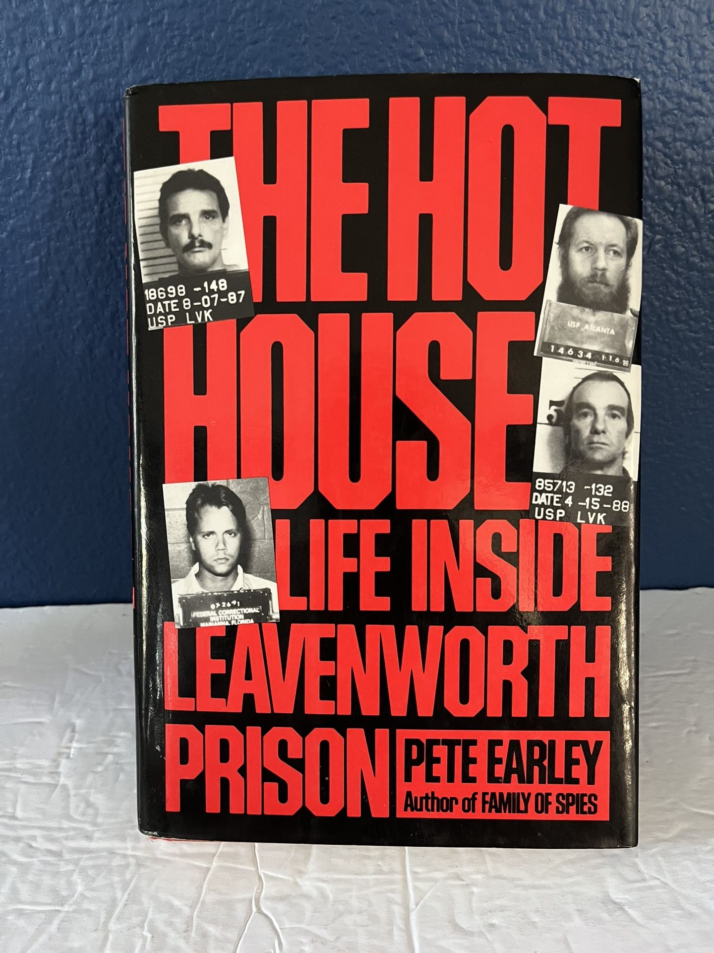 The Hot House: Life Inside Leavenworth Prison. Book by Pete Earley