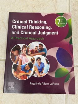 Critical thinking, clinical reasoning and clinical judgement by Rosalinda Alfaro-LeFevre