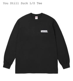 Supreme You Still Suck L/S Tee Size Large