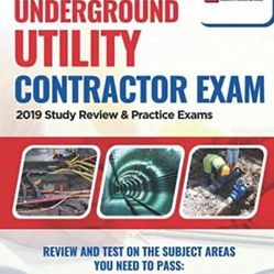 Florida Underground Utility Contractor Exam: 2019 Study Review & Practice Exams