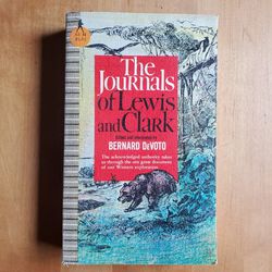 The Journals of Lewis and Clark by Bernard DeVoto 1963 Sentry 31 Edition