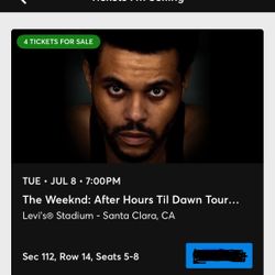 The Weeknd After Hours TIL Dawn Concert [4 Tickets - Section 112 - July 8]