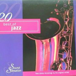 20 Best Of Jazz Sound Sensation (New Stereo Recordings By The Original Artists)