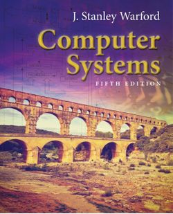 Computer Systems Fifth Edition by J. Stanley Warford