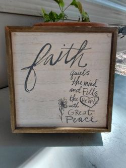 "Faith Quiets the Mind " wooden Sign