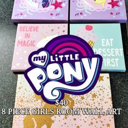 8 Piece Girls Room My Little Pony Wall Art $40 / OBO