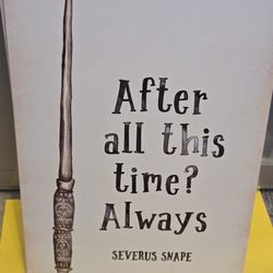 Harry Potter Severus Snape Quote Sign Tin Rustic Style 8" x 12"