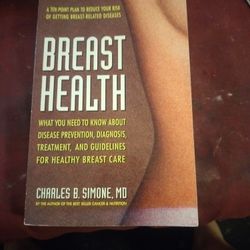 Breast Health----- A 10-point Plan To Reduce Your Risk Of Getting Breast Related Diseases