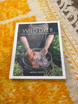 The wild dyer by Abigail booth