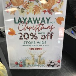 LAYAWAY FOR CHRISTMAS 20% OFF STORE WIDE