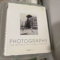 Photography The Definitive Visual History Tom Ang