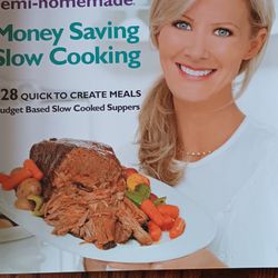 Sandra Lee Semi-homemade Money Saving Slow Cooking