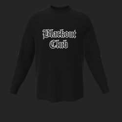 Blackout Club Long Sleeve