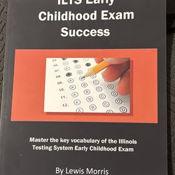 ILTS Early Childhood Exam Success