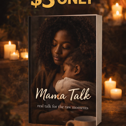 Mama talk-Real Motherhood Moments